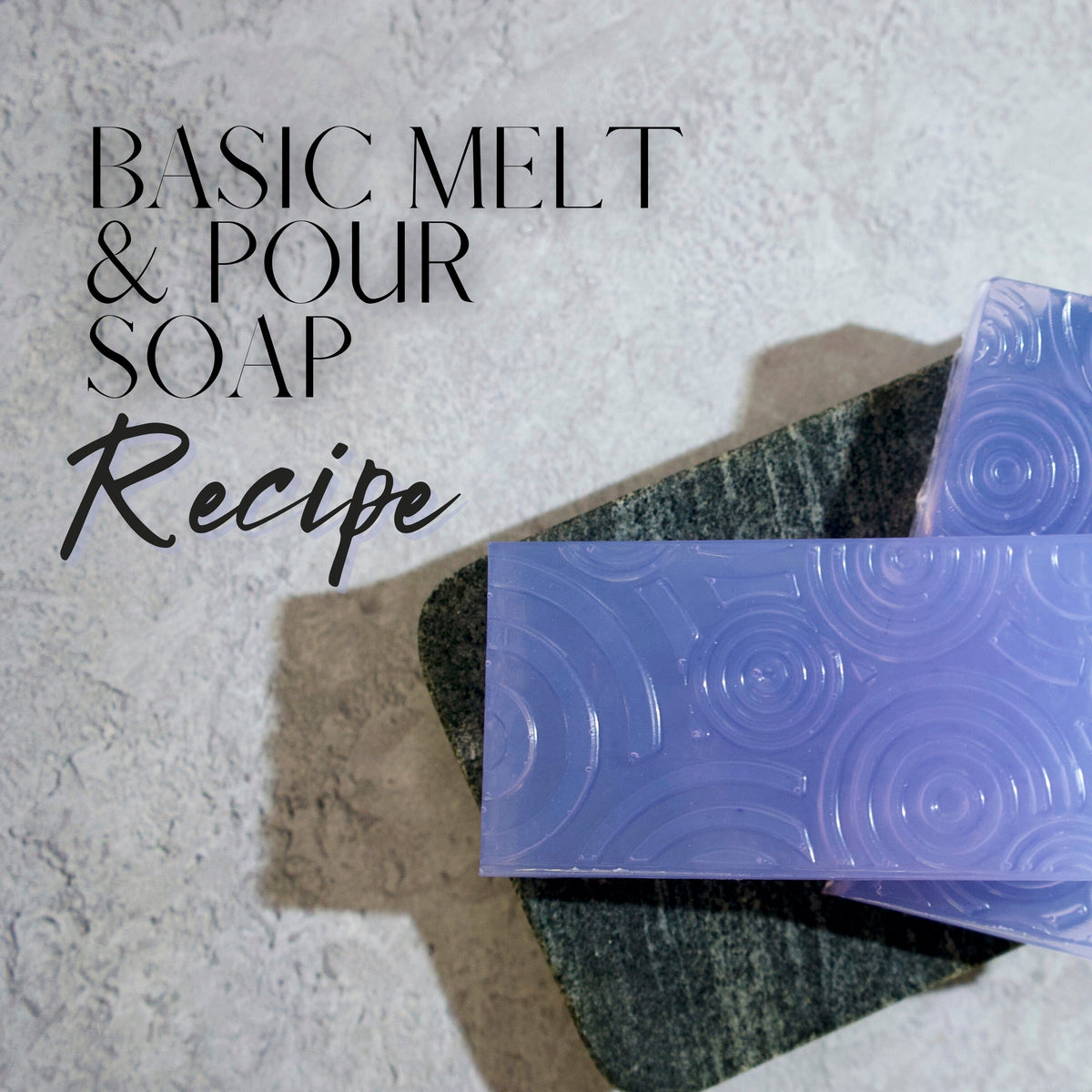 basic melt and pour soap