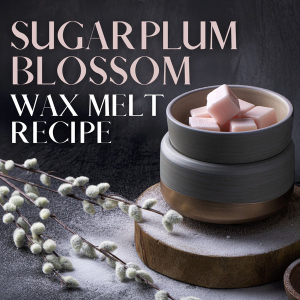 Sugar Plum Wax Melts Recipe