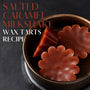 Salted Caramel Milkshake Wax Tarts